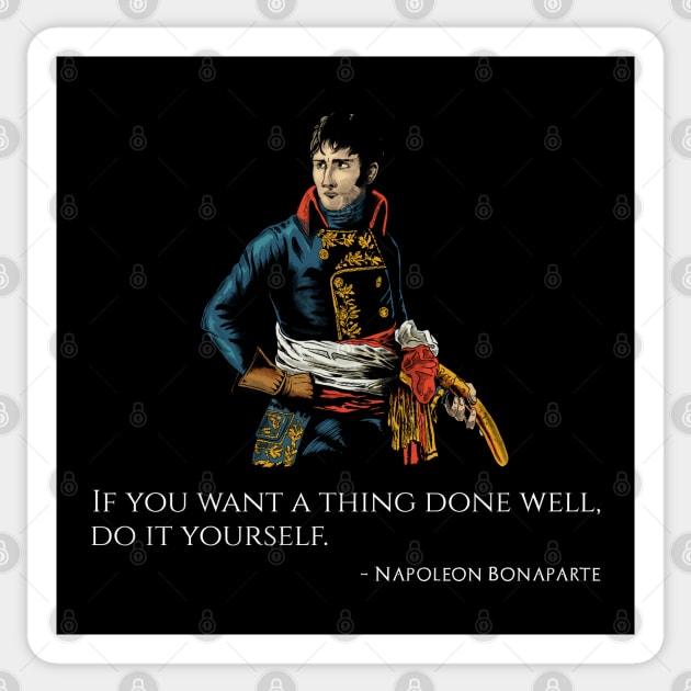 Napoleon Bonaparte Quote - Napoleonic Era - French Emperor Sticker by Styr Designs